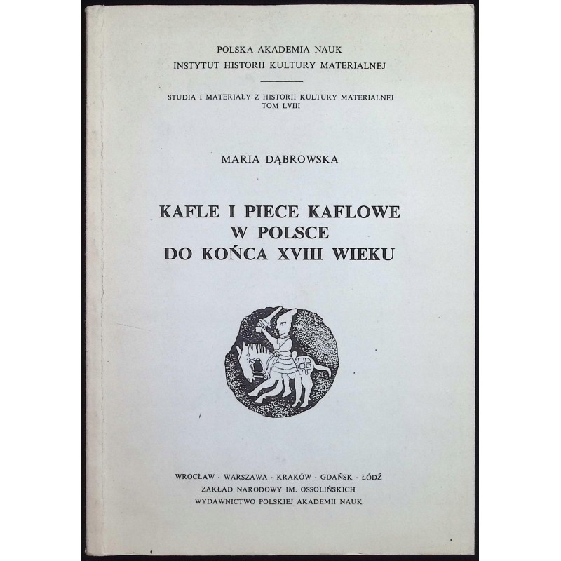 Kafle i piece kaflowe w Polsce do końca XVIII wieku