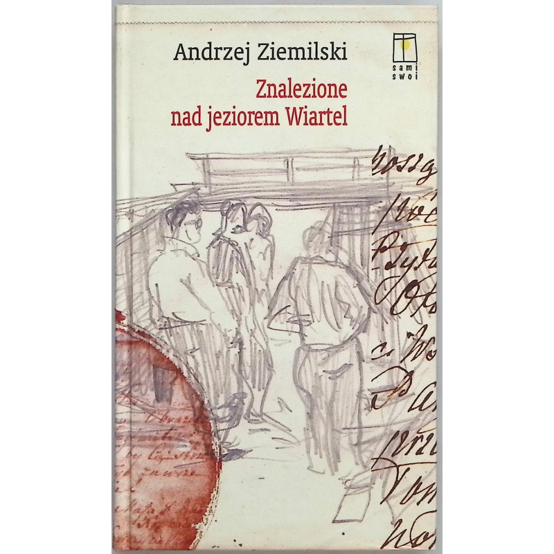 Znalezione nad jeziorem Wiartel Andrzej Ziemilski