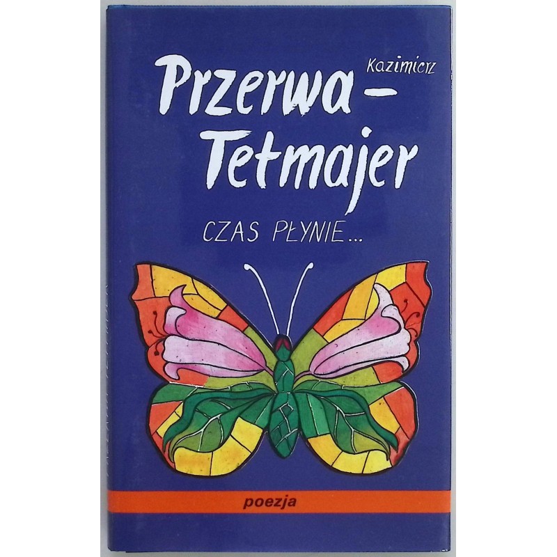Czas Płynie... Kazimierz Przerwa-Tetmajer