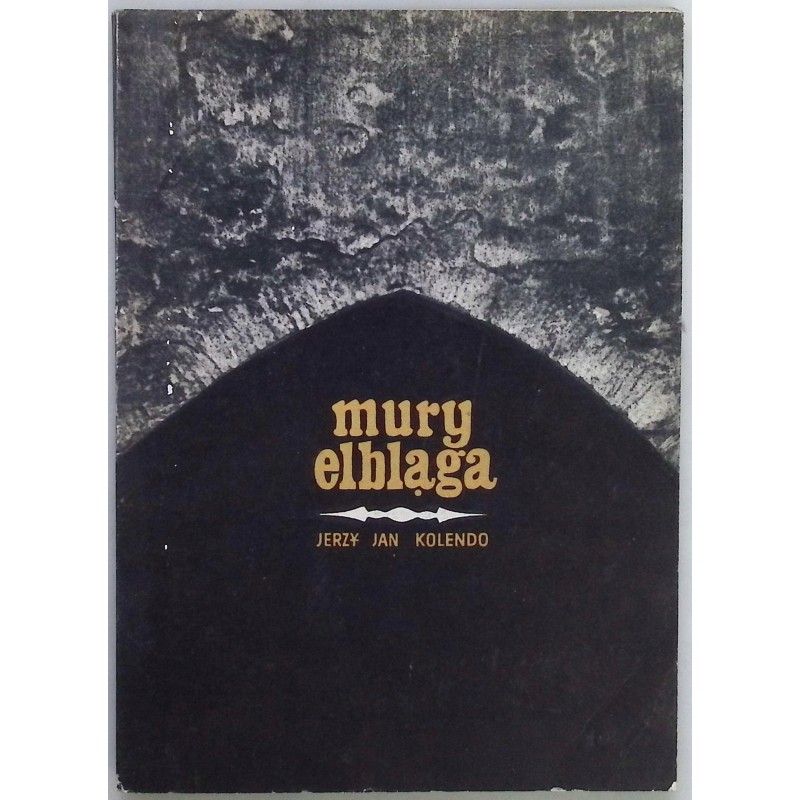 Mury Elbląga Kolendo