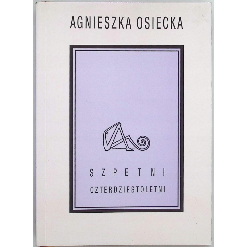 Szpetni czterdziestoletni Agnieszka Osiecka