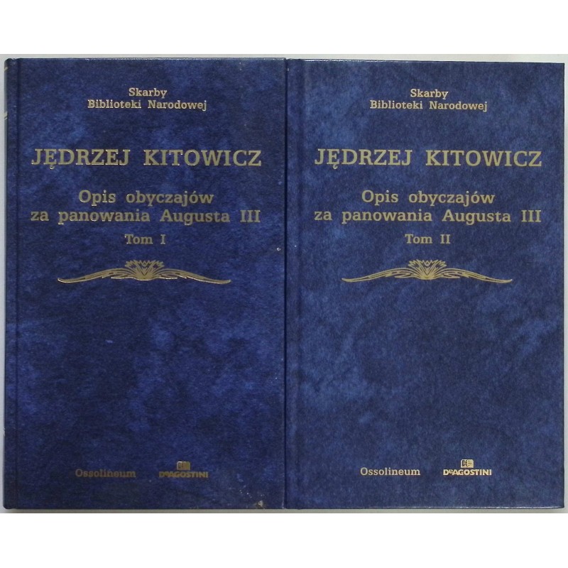 Opis obyczajów za panowania Augusta III Tom 1 i 2