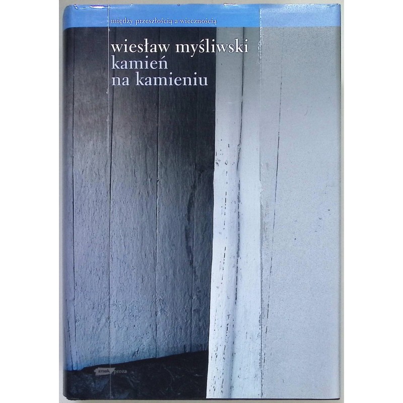 Kamień na Kamieniu Wiesław Myśliwski