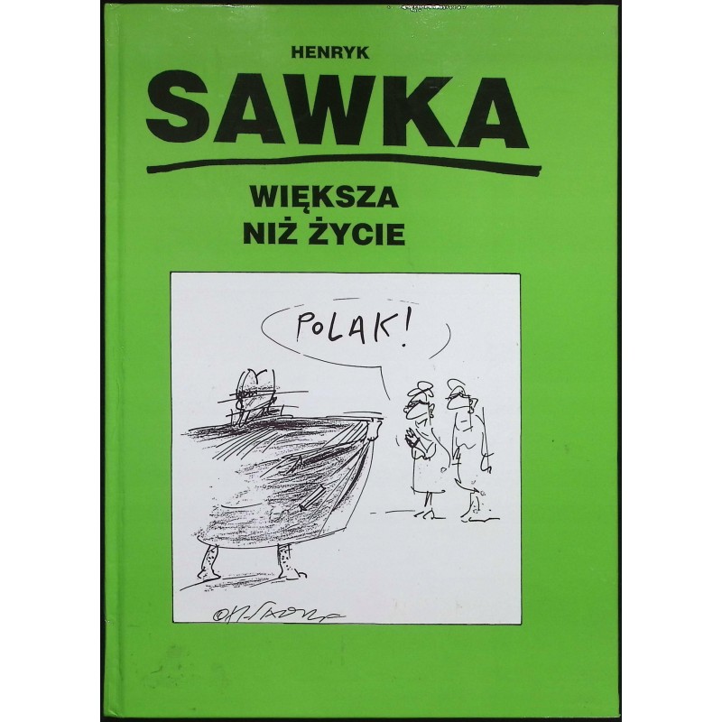Większa niż życie Henryk Sawka