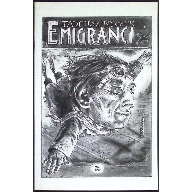 Emigranci - Tadeusz Nyczek