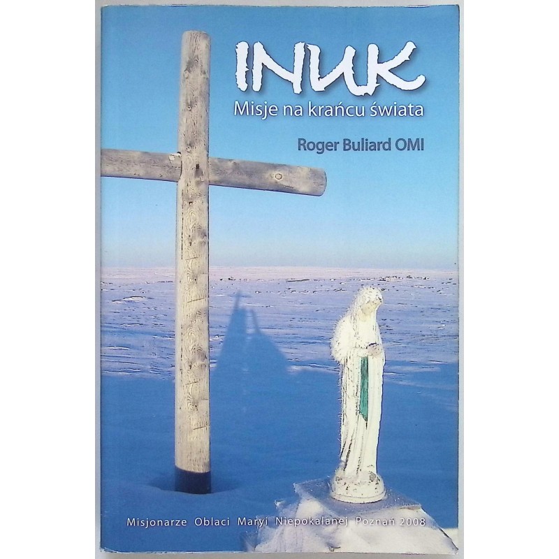 Inuk Misje na krańcu świata