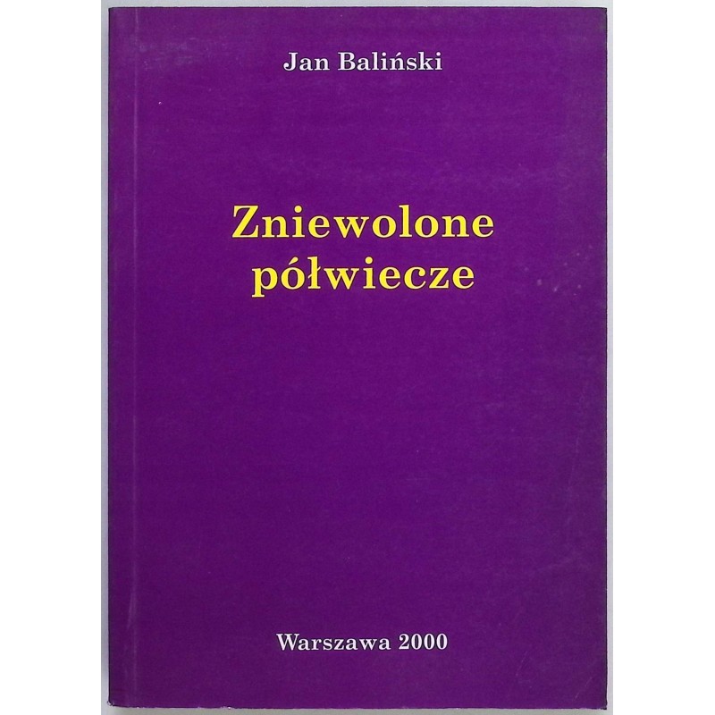 Zniewolone półwiecze Jan Baliński