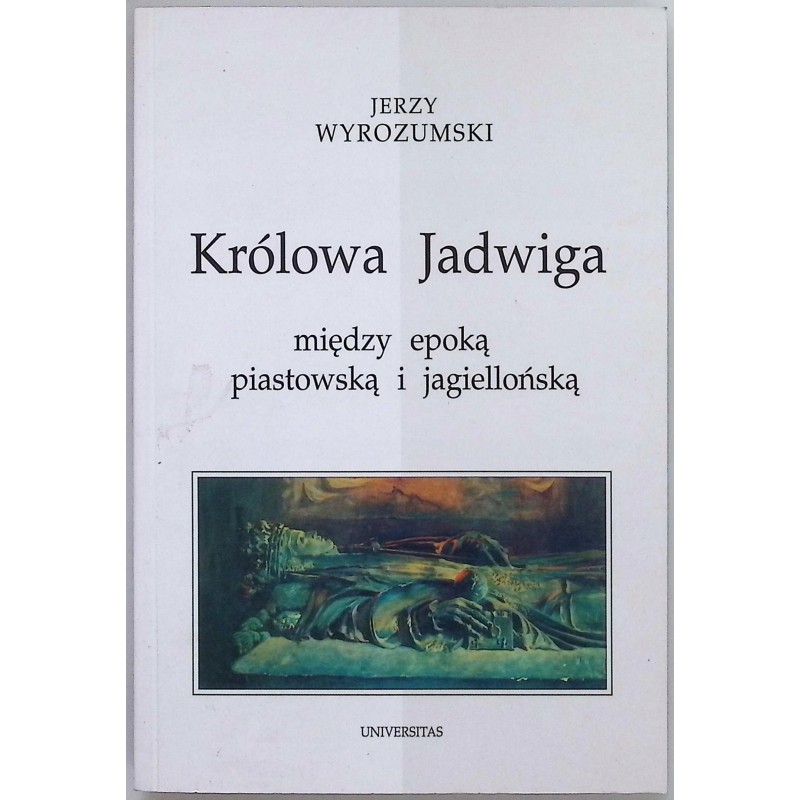 Królowa Jadwiga Jerzy Wyrozumski