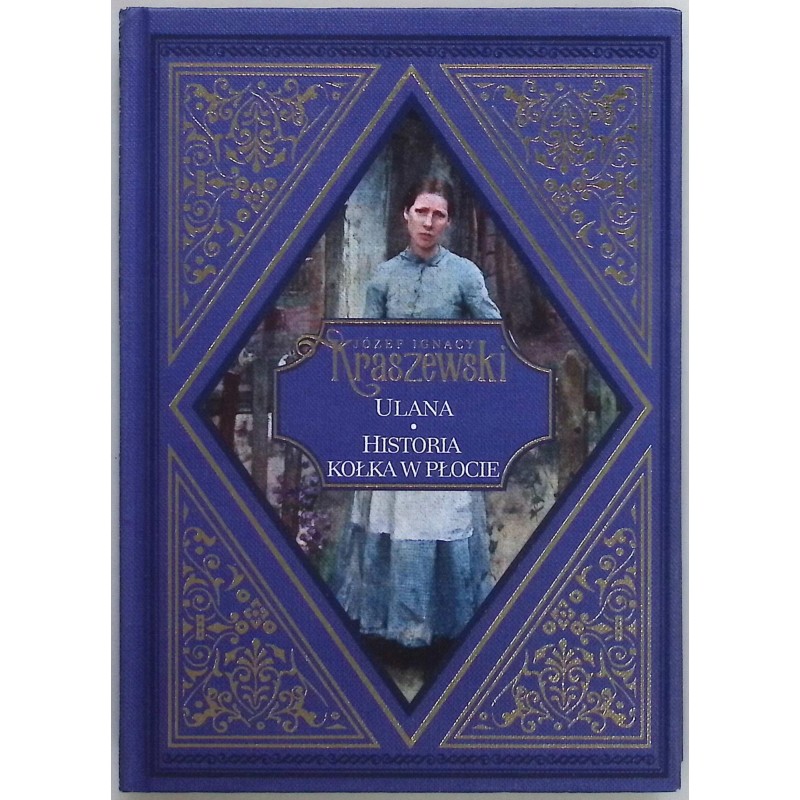 Ulana Historia kołka w płocie Józef Ignacy Kraszewski