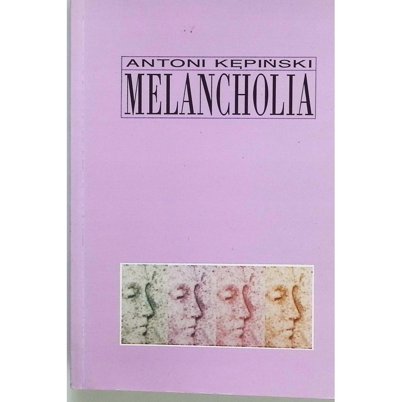Melancholia Antoni Kępiński