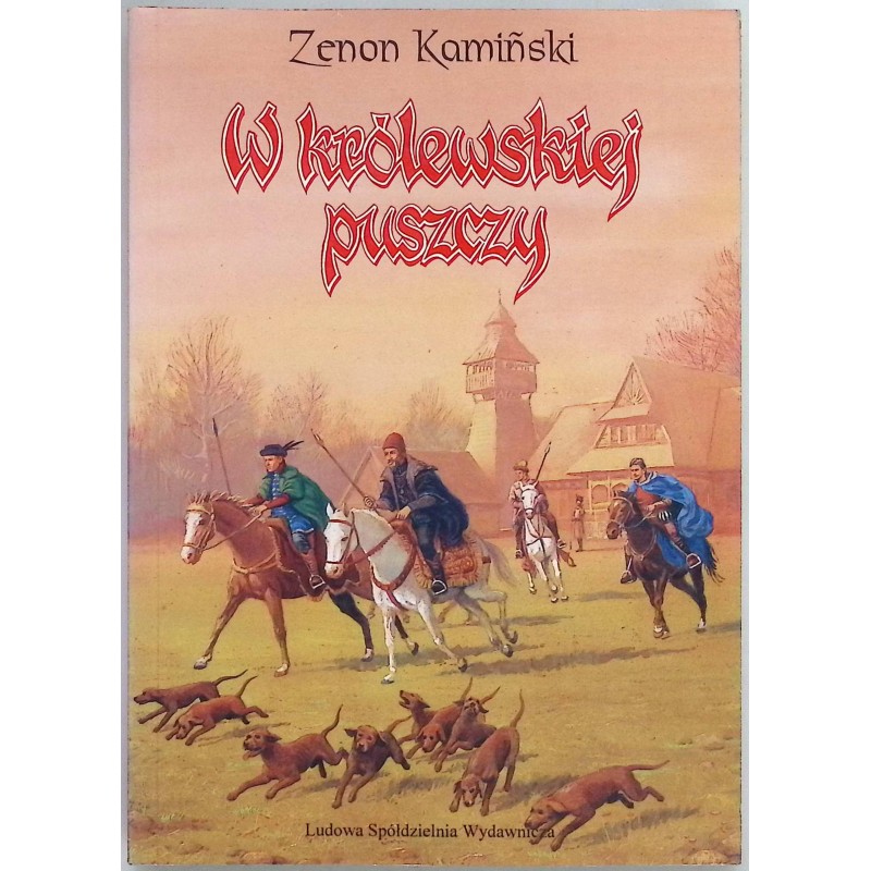W królewskiej puszczy Zenon Kamiński