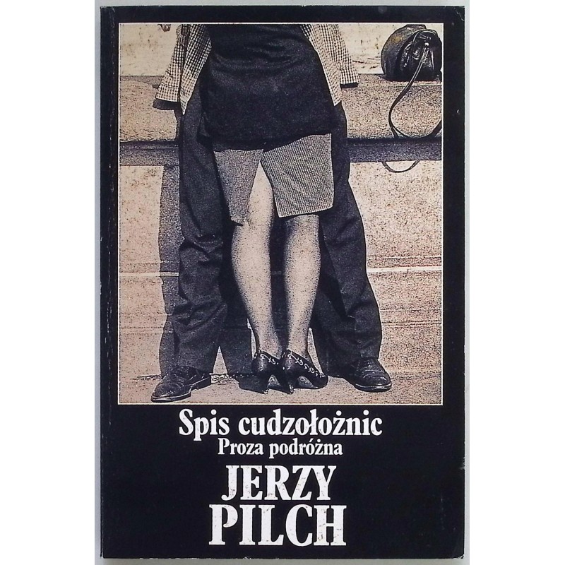 Spis cudzołożnic Proza podróżna Jerzy Pilch