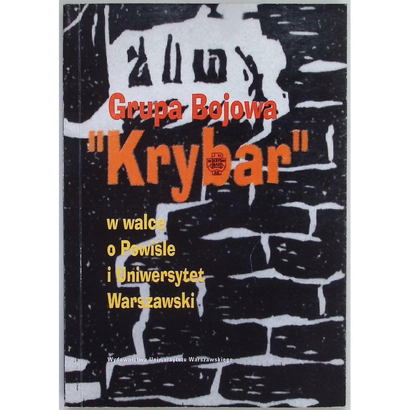 Krybar w walce o Powiśle i uniwersytet warszawski