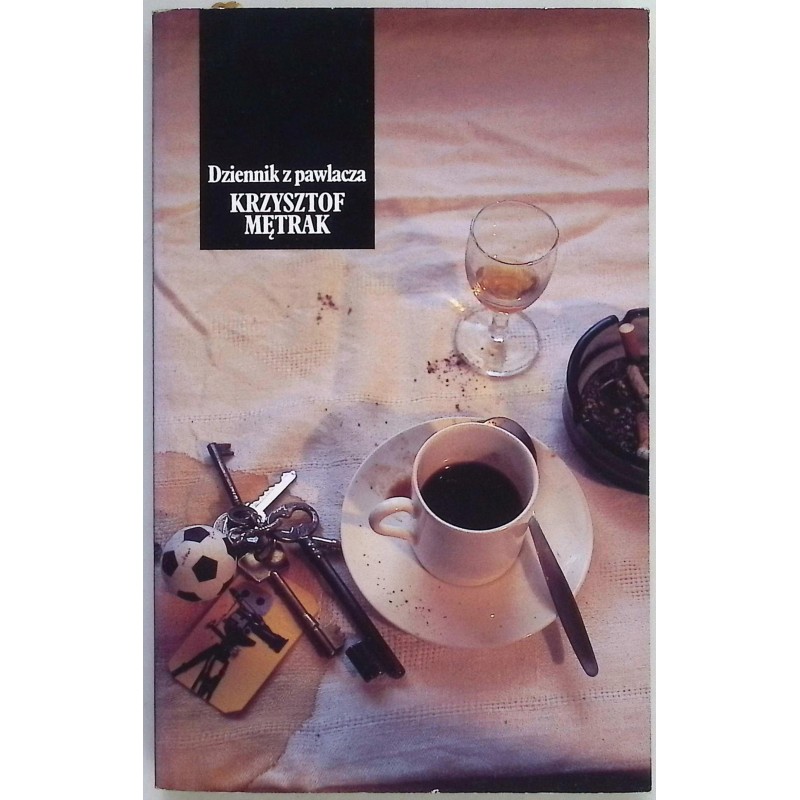 Dziennik z pawlacza Krzysztof Mętrak