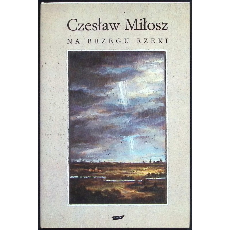 Na brzegu rzeki - Czesław Miłosz