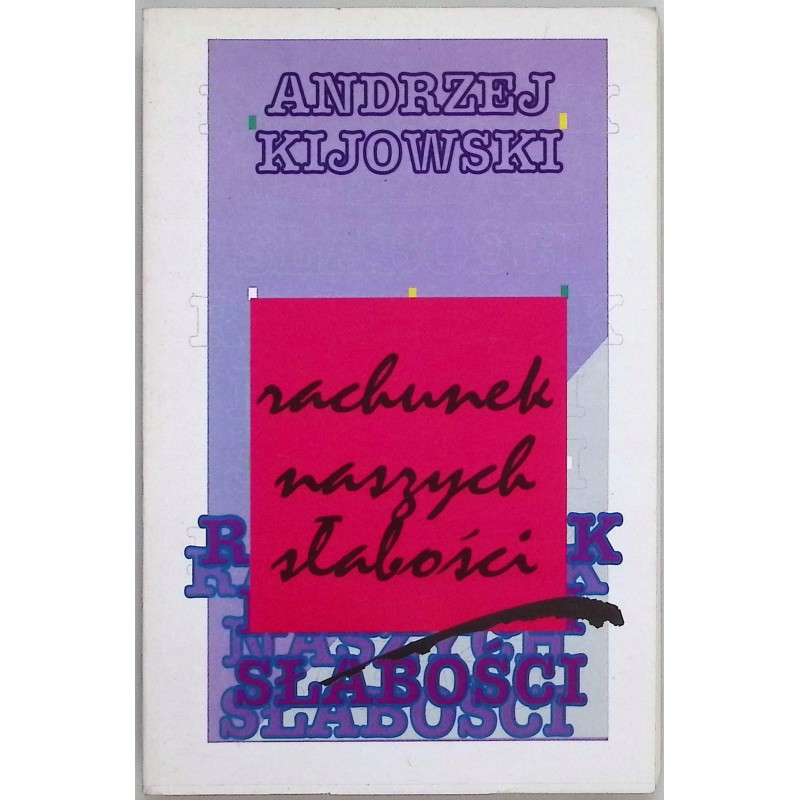 Rachunek naszych słabości Andrzej Kijowski