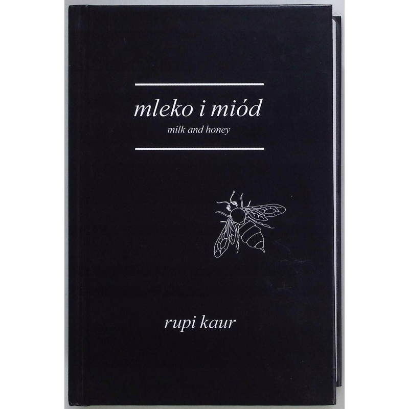 Mleko i miód Milk and Honey Rupi Kaur