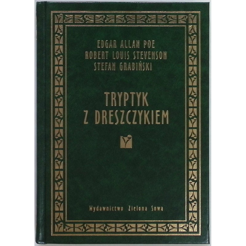 Tryptyk z dreszczykiem Edgar Allan Poe Robert Louis Stevenson Grabiński