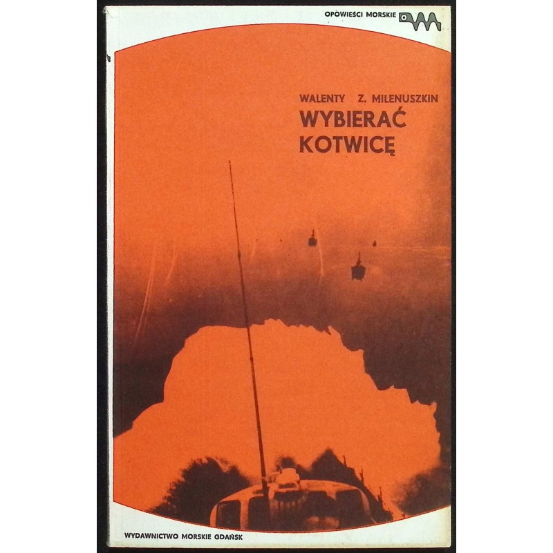 Wybierać kotwicę Walenty Z. Milenuszkin