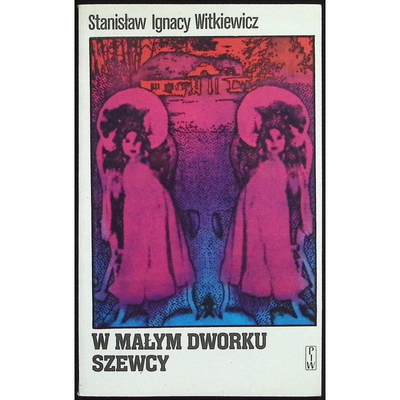 W małym dworku Stanisław Ignacy Witkiewicz