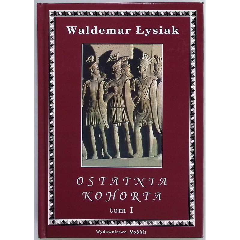 Ostatnia kohorta Waldemar Łysiak