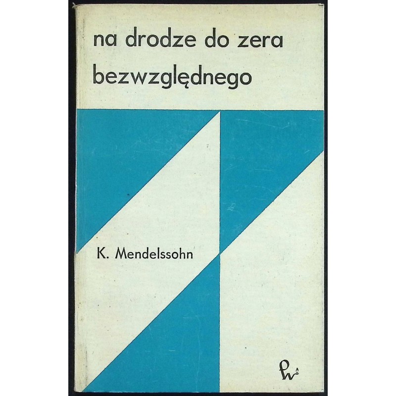Na drodze do zera bezwzględnego K.Mendelssohn