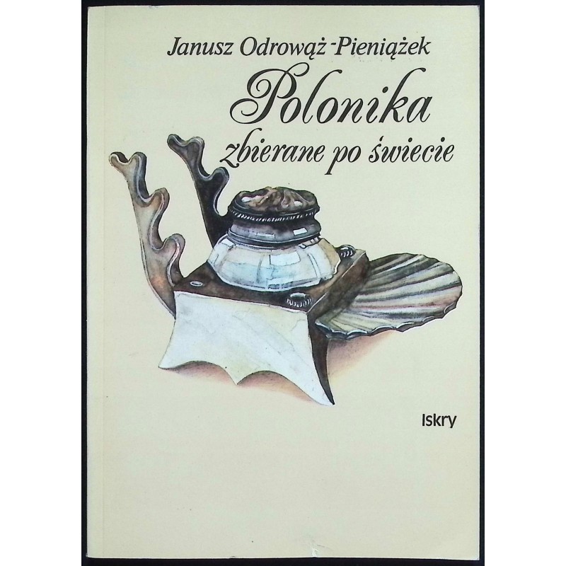 Polonika zbierane po świecie Janusz Odrowąż Pieniążek