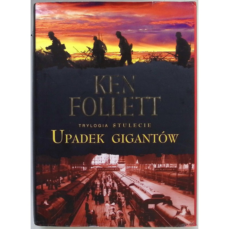 Upadek gigantów Ken Follett Trylogia Stulecia