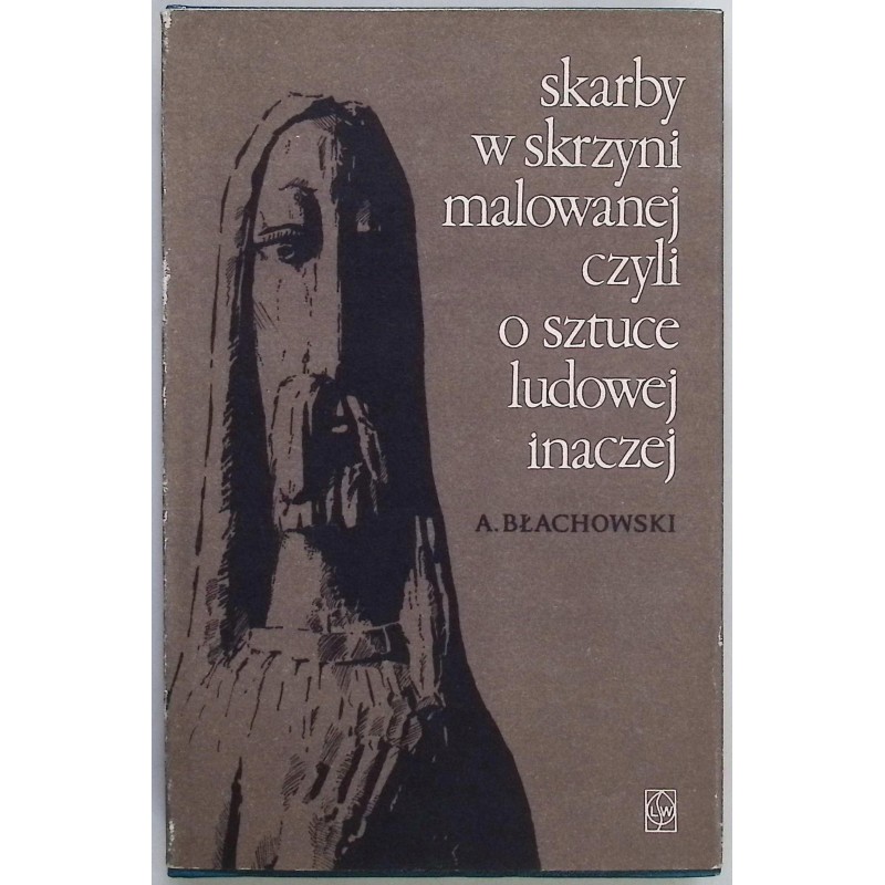 Skarby w skrzyni malowanej czyli o sztuce ludowej inaczej