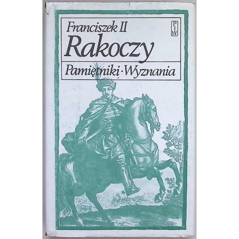 Pamiętniki, wyznania Franciszek II Rakoczy