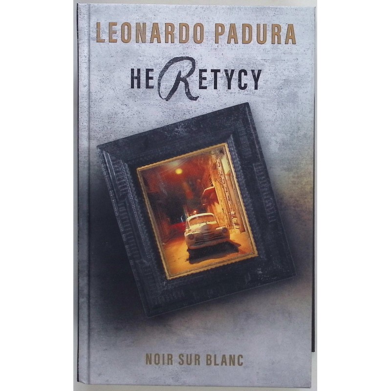 Heretycy Leonardo Padura