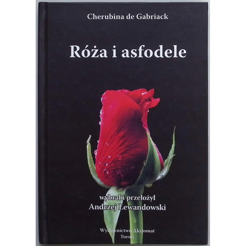 Róża i asfodele Cherubina Gabriack