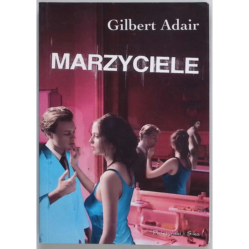 Marzyciele - Gilbert Adair