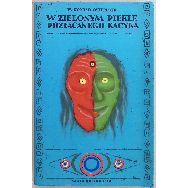 W zielonym piekle pozłacanego kacyka