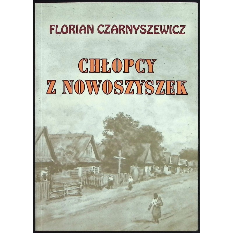 Chłopcy z Nowoszyszek Florian Czarnyszewicz