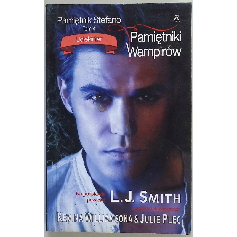 Pamiętnik Stefano Pamiętniki wampirów Tom 4 Uciekinier L.J.Smith