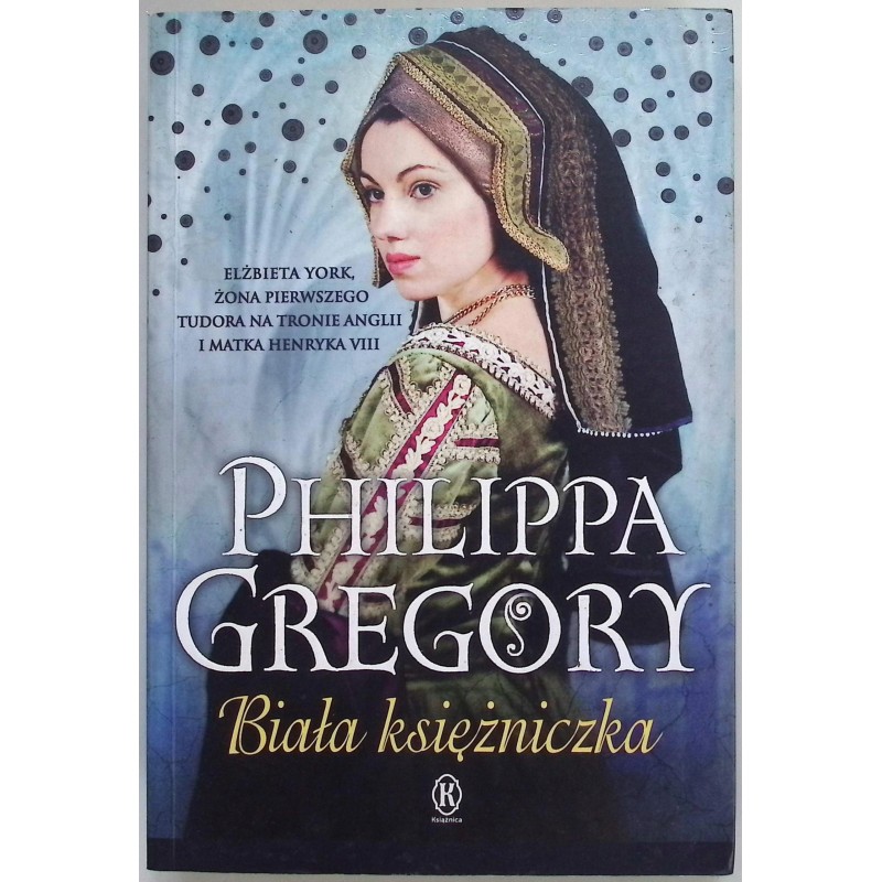 Biała księżniczka Philippa Gregory