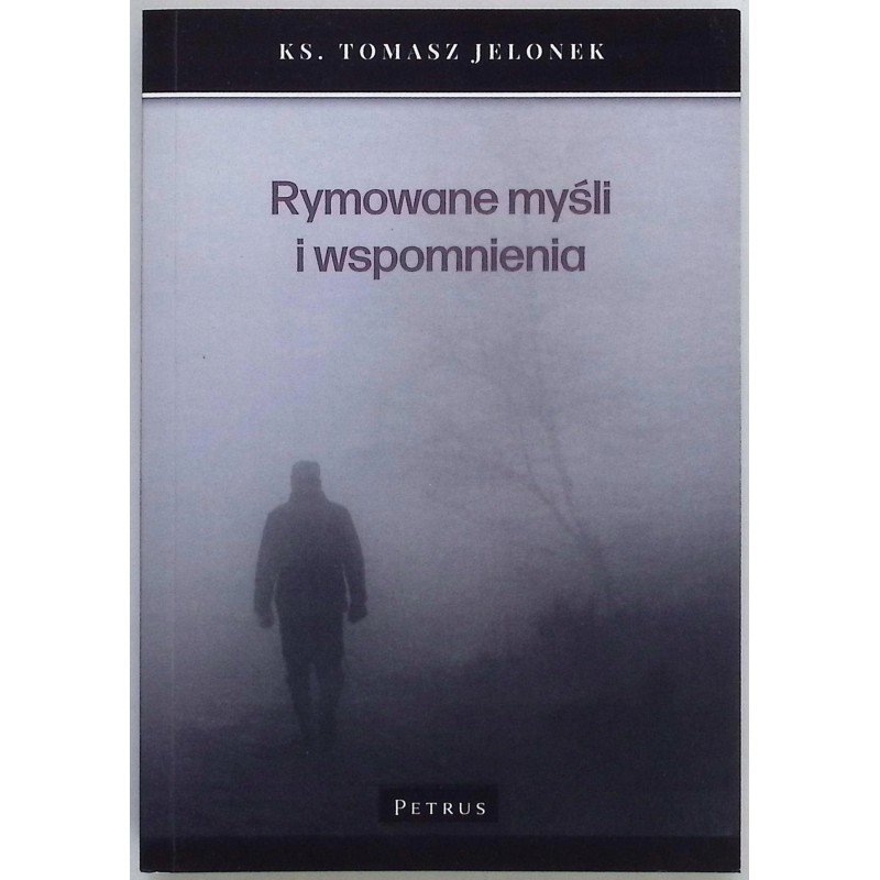 Rymowane Myśli I Wspomnienia Tomasz Jelonek