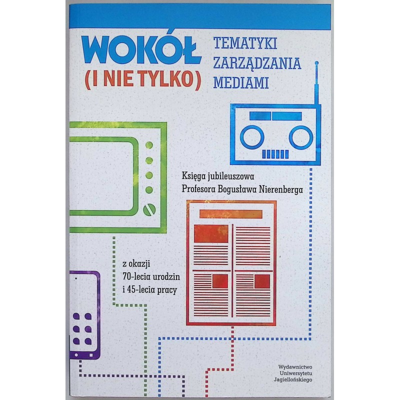 Wokół tematyki zarządzania mediami (i nie tylko)