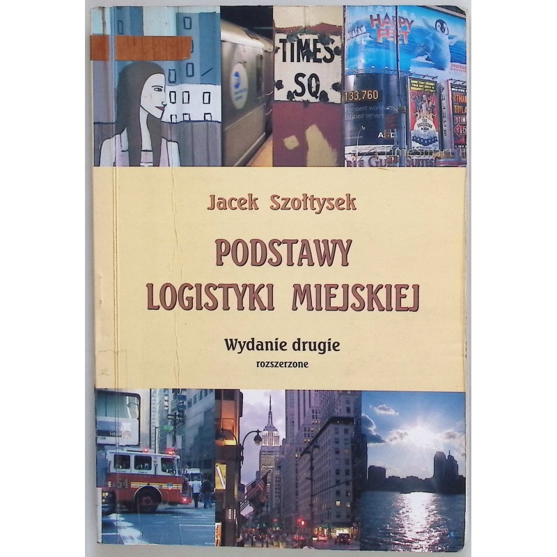 Podstawy logistyki miejskiej Jacek Szołtysek