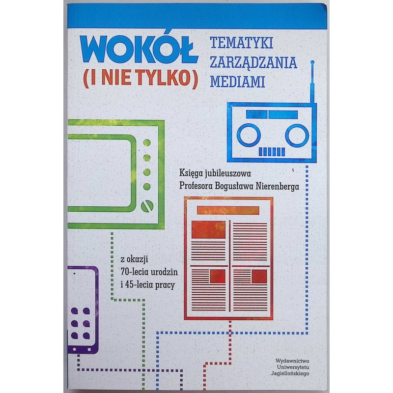 Wokół tematyki zarządzania mediami (i nie tylko)