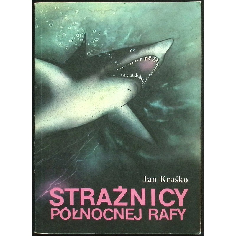 Strażnicy północnej rafy - Jan Kraśko