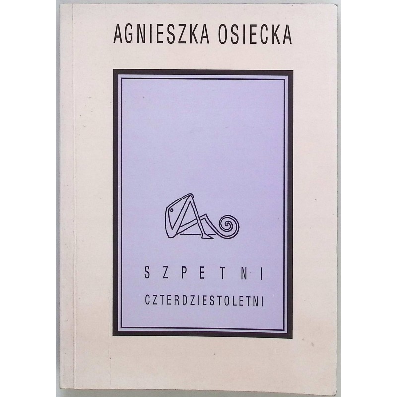 Szpetni czterdziestoletni Agnieszka Osiecka