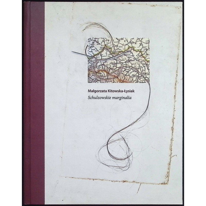 Schulzowskie Marginalia Kitowska -Łysiak