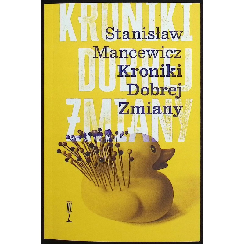 Kroniki dobrej zmiany - Stanisław Mancewicz