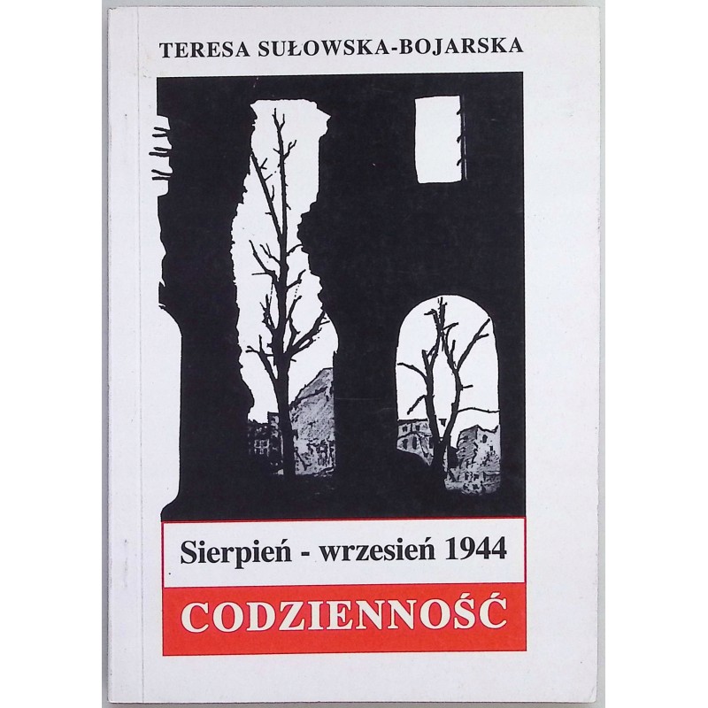 Sierpień wrzesień 1944 Codzienność Teresa Sułkowska-Bojarska