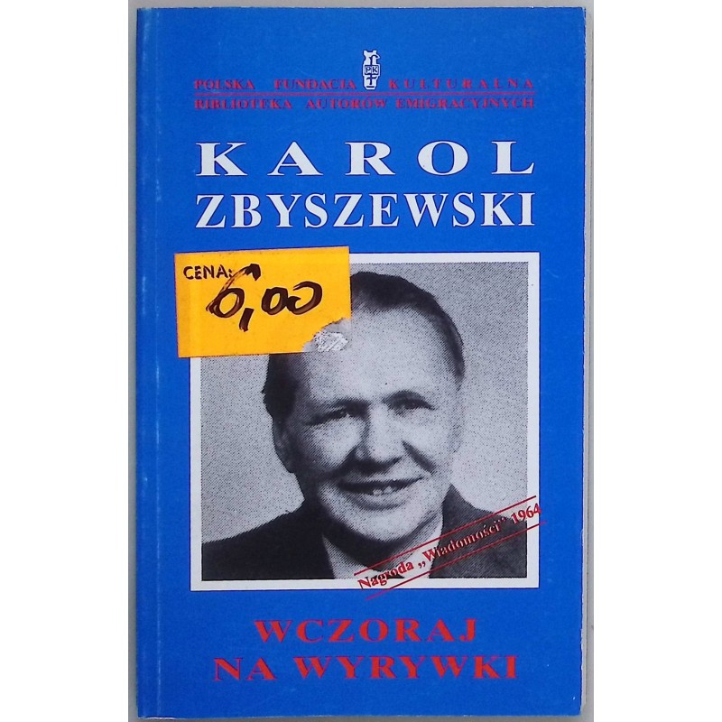 Wczoraj na wyrywki Karol Zbyszewski