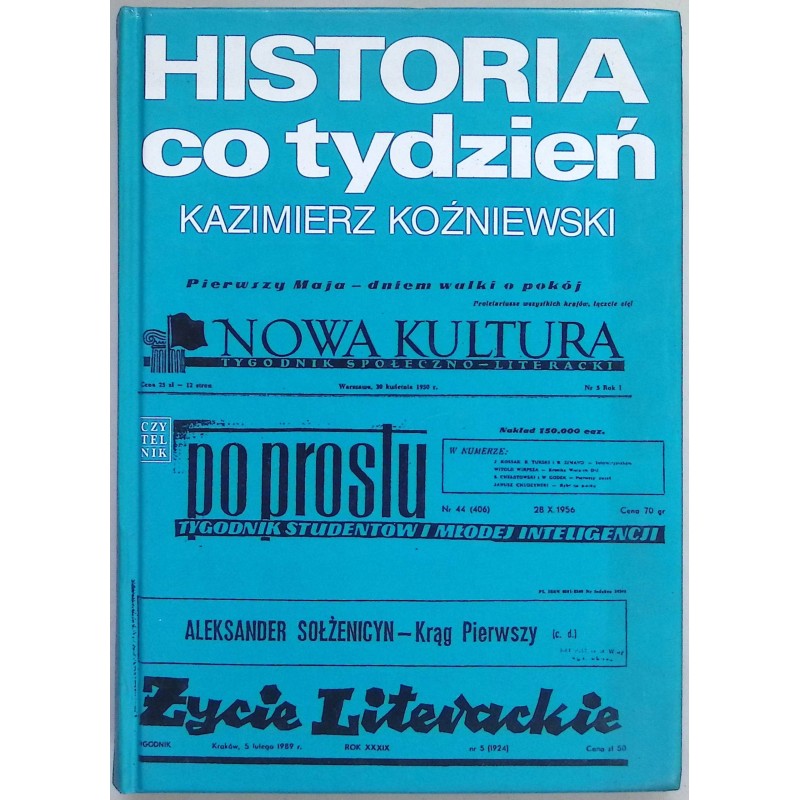 Historia Co Tydzień Szkice o tygodnikach społeczno-kulturalnych 1950-1990