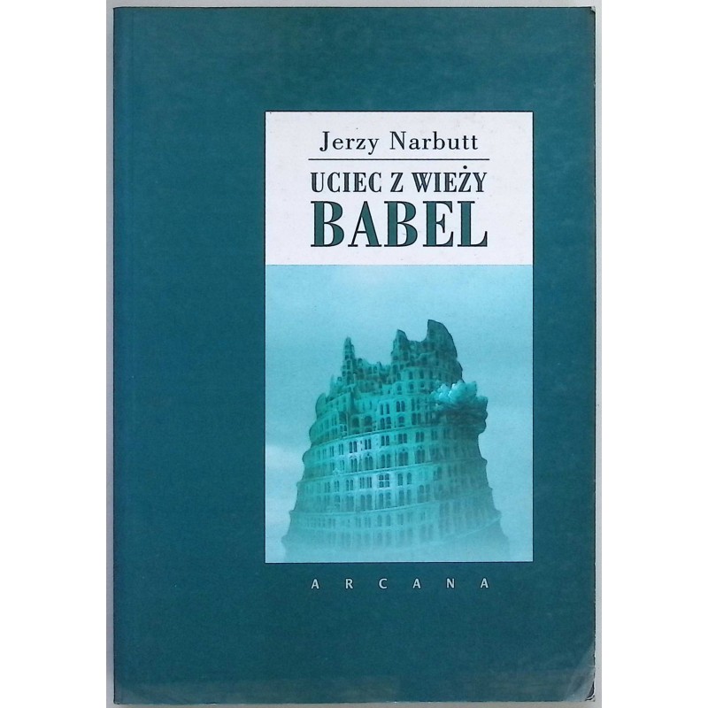 Uciec z wieży Babel Jerzy Narbutt