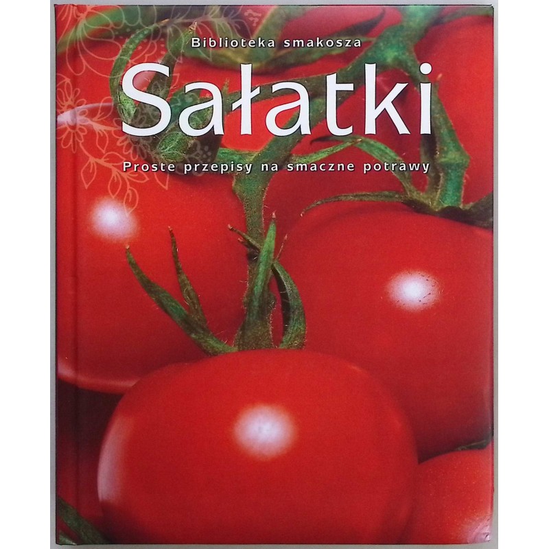 Sałatki proste przepisy na smaczne potrawy